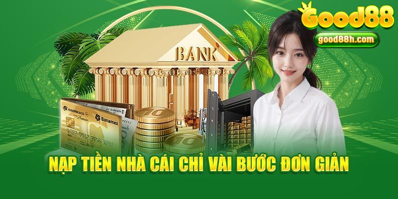 nạp tiền good88