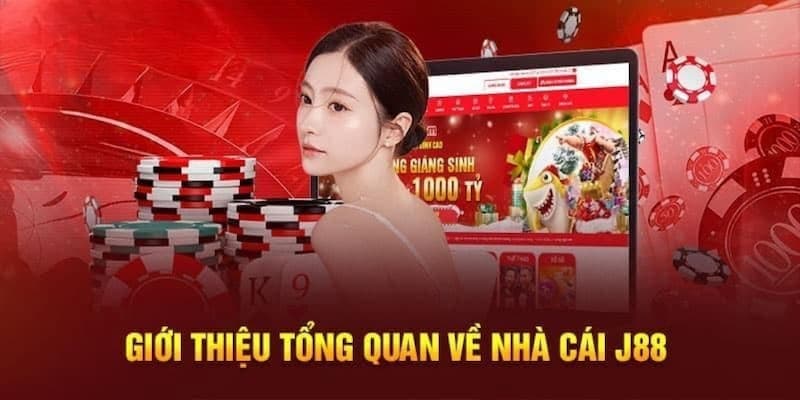 Tổng quan chung về nhà cái trực tuyến J88